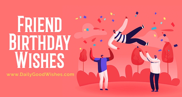 Short Birthday Wishes for friend